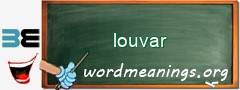 WordMeaning blackboard for louvar